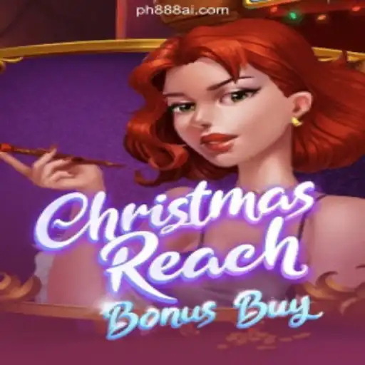 ChristmasReachBonusBuy: A Festive Casino Game at PH888.COM Online Casino Philippines