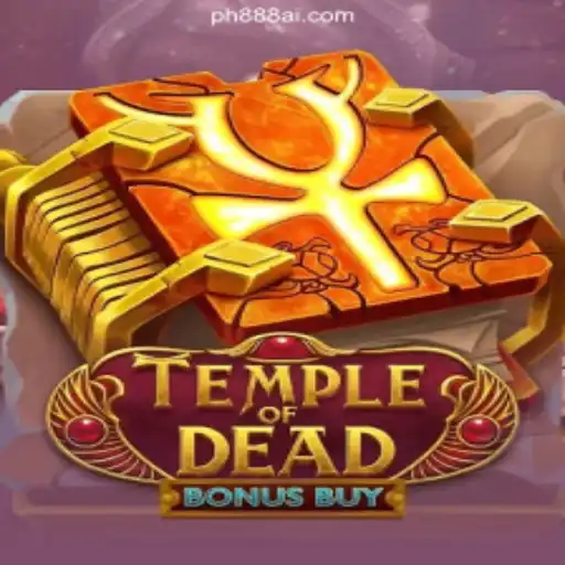 Exciting Gameplay Awaits with Temple of Dead Bonus Buy at PH888.COM Online Casino Philippines